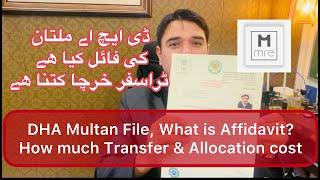 DHA Multan Latest Updates | What is Affidavit File | File Transfer Cost by Shahid Choudhry