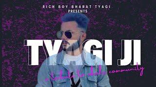 Tyagi Ji | Rich Boy Bharat Tyagi | Full Audio