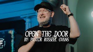 Open the Door | Pastor Russell Evans