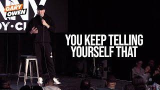 You Keep Telling Yourself That | Gary Owen