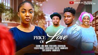 A homeless girl won rich man's heart  - PRICE OF LOVE - 2024 latest nollywood movie - Angel Unigwe