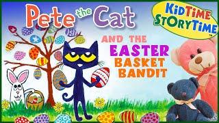 Pete the CAT and the EASTER Basket Bandit | Easter Bunny Story