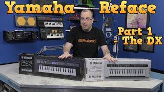 Yamaha Reface Review - Part 1 The DX