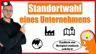 Standortwahl eines Unternehmens - Standortfaktoren erklärt