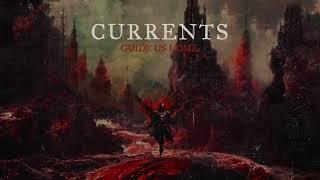 Currents - Guide Us Home