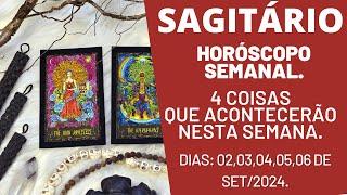 SAGITÁRIO | HORÓSCOPO SEMANAL- DIAS 02,03,04,05,06 DE SET/2024. (PREVISÕES/TAROT/SIGNOS).