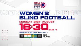 Women’s Blind Football | India vs Sweden | 3RD Place | IBSA World Games 2023