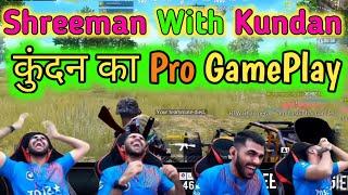 Shreeman Legend With Kundan || Kundan Ka Pro Gameplay || Pubg Mobile Funny Moments