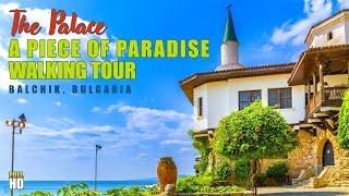 The Palace - A Piece Of Paradise in Balchik, Bulgaria. Virtual Walking Tour - Nature Walk