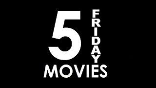 5 Friday movies you should watch when bored out of your socket