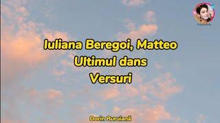 Iuliana Beregoi, Matteo - Ultimul dans (Versuri/Lyrics Video)