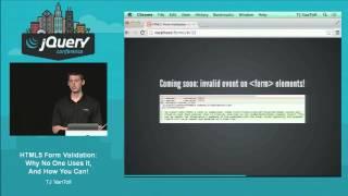 TJ VanToll - HTML5 Form Validation: Why No One Uses It, And How You Can!