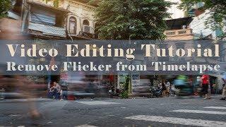 Video Editing Tutorial - Removing Flicker from Timelapse
