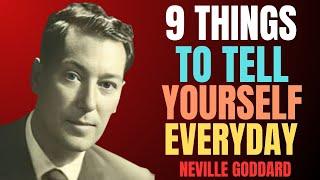 Neville Goddard: 9 Things To Tell Yourself Everyday | Motivational Video