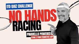 Can I race with no hands on the handlebars? ITD Quiz Challenge