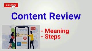 content review | what is content review | content review kya hota ha | content review meaning