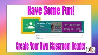 Creating Your Own Google Classroom Header/Crear tu propio encabezado de Google Classroom