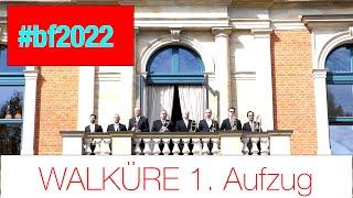 WALKÜRE 1. Akt #fanfaren #bf2022 #bfring22