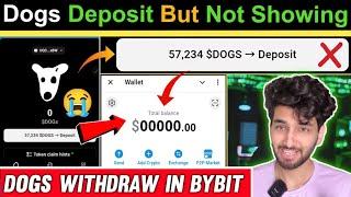 Dogs Deposit But Not Received  | Dogs Airdrop  Withdrawal | Dogs Airdrop Withdrawal In Bybit