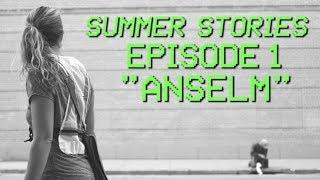 SUMMER STORIES: Episode 1: "Anselm" - Short Film - Science Fiction/Horror