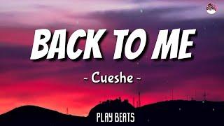 Cueshe - Back To Me (Lyrics) 