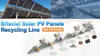 Bifacial Double-glass Photovoltaic (PV) Modules Recycling Line - Solar PV Panels Recycling Line.