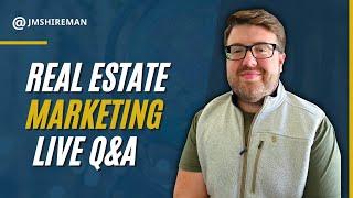 Real Estate Marketing Q&A - LIVE with Jacob Shireman [REAL ESTATE MARKETING TIPS]