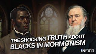 The Shocking Truth About Blacks in Mormonism