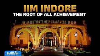 IIM INDORE | The Root Of All Achievement