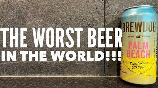 The Worst Beer In The World!!! | Brewdog Palm Beach Pina Colada NEIPA Review