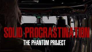 Solid Procrastination - The Phantom Project