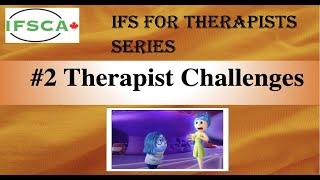 IFS for Therapists #2 - Therapist Challenges