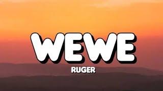 Ruger - Wewe (Lyrics)