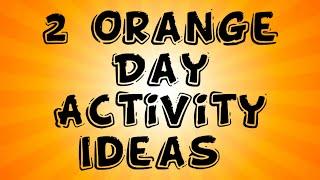 2 Orange Day Activity Ideas | 2 Orange Day Craft Ideas | Easy Orange Day Craft |