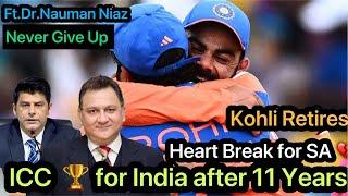 live with Dr.Nauman Niaz | India the Champions | SA win Hearts | Never Give up | Kohli Retires |