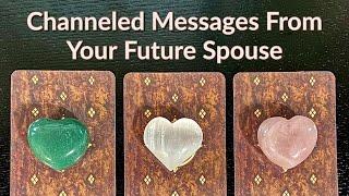 Channeled Messages From Your Future Spouse️Pick A Card Love Reading️