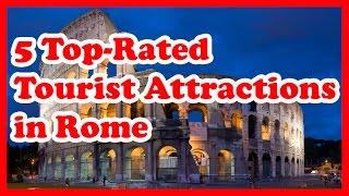 5 Top-Rated Tourist Attractions in Rome