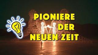 Pioniere der neuen Zeit - Geistesblitze