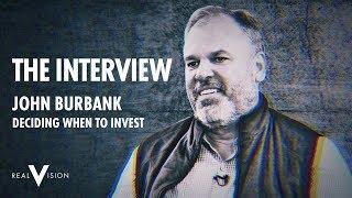 Deciding When To Invest (w/ John Burbank) | Interview | Real Vision™