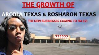 Arcola Texas and Rosharon Texas| The GROWTH is Here!| What are they building here?