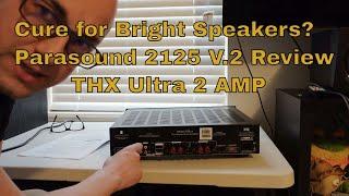 Parasound New Classic 2125 V.2, THX Ultra 2 Amplifier, Review | 150 Watts | Home Theater Audio