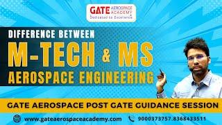 Difference between M.Tech and MS (Aerospace Engineering)