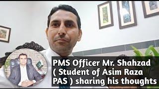 PMS officer Mr.shahzad (student of sir Asim Raza )visits sir Asim' s office.