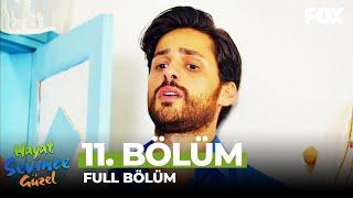 Hayat Sevince Güzel 11. Bölüm