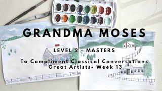 C3 W13 - Grandma Moses - Level 2 - Masters