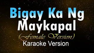 BIGAY KA NG MAYKAPAL (Karaoke) HD