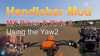 Handlebar Mod with Yaw2