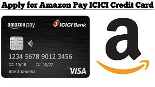 How to Apply for Amazon Pay ICICI Bank Credit Card | Amazon Pay Credit Card Online | Techno Logic