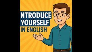 How to Introduce Yourself in English, Impressive Self-Introduction