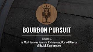 The Most Famous Name in Rickhouses, Donald Blincoe of Buzick Construction - Episode 137